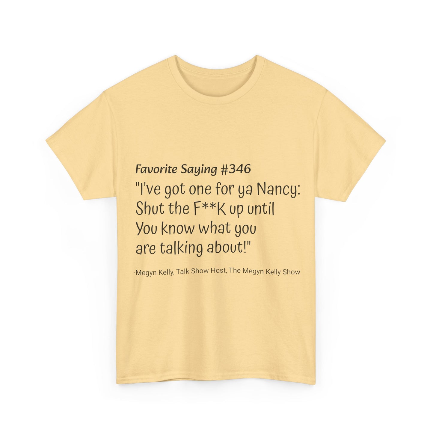 Megyn Kelly #346- Unisex Heavy Cotton Tee
