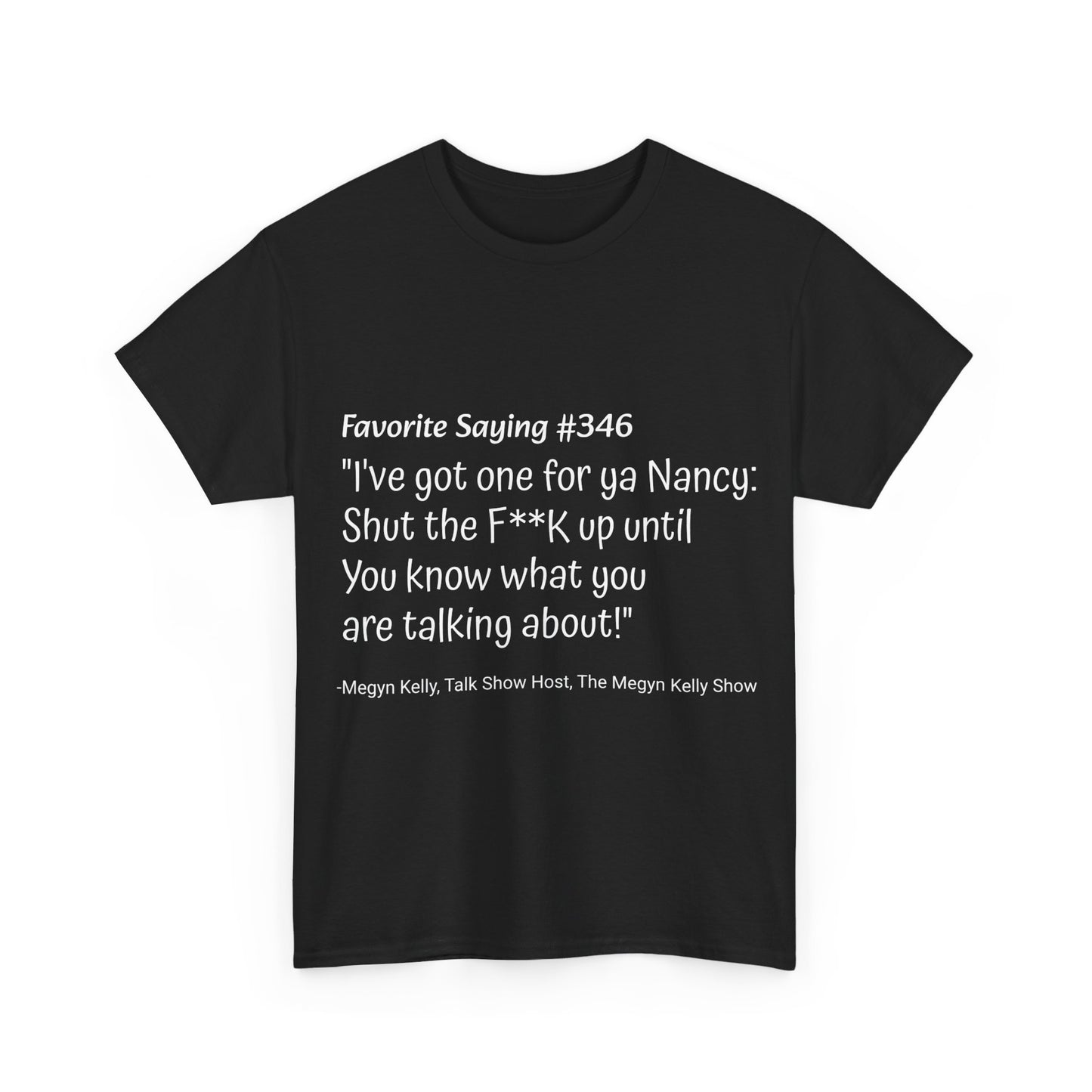 Megyn Kelly #346- Unisex Heavy Cotton Tee