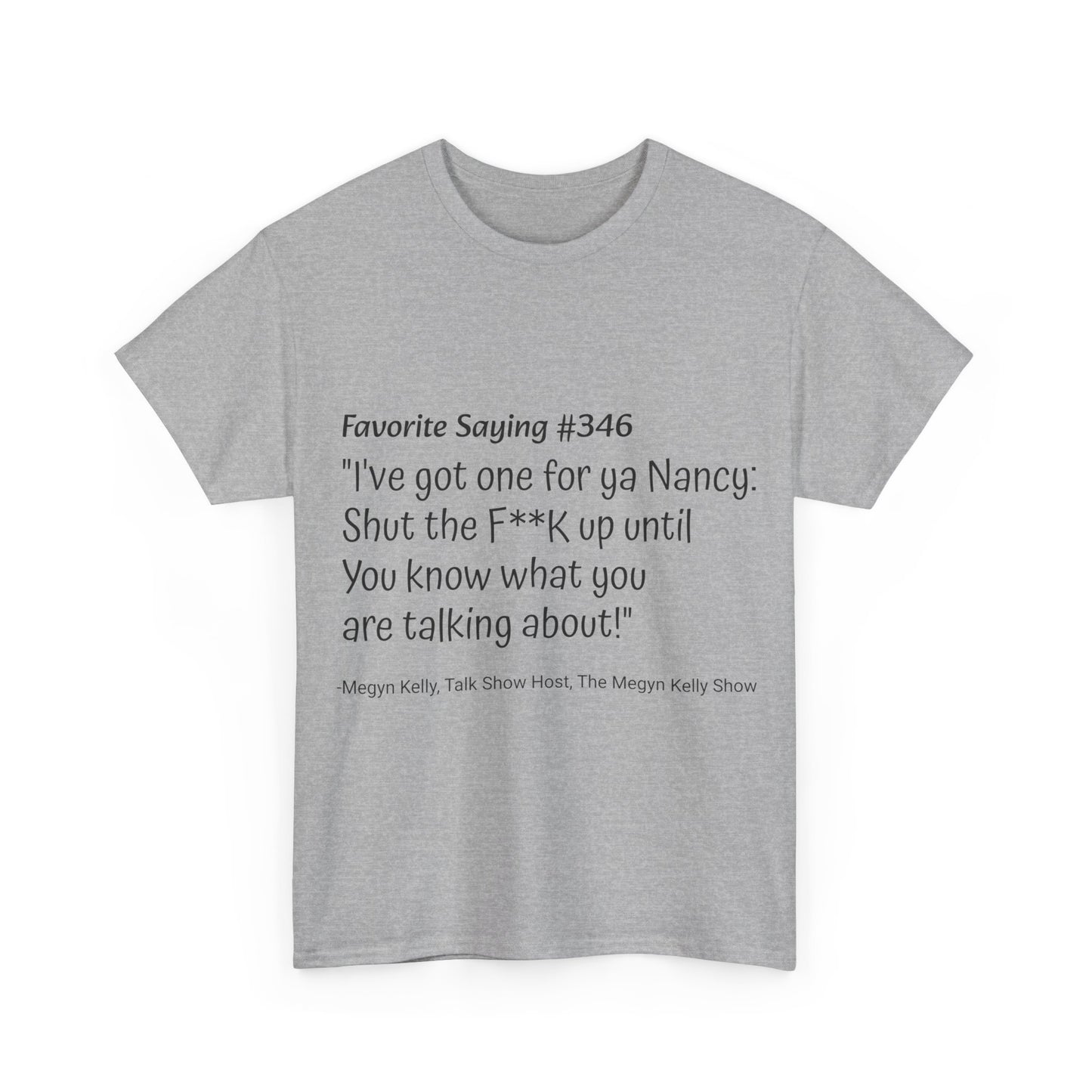 Megyn Kelly #346- Unisex Heavy Cotton Tee