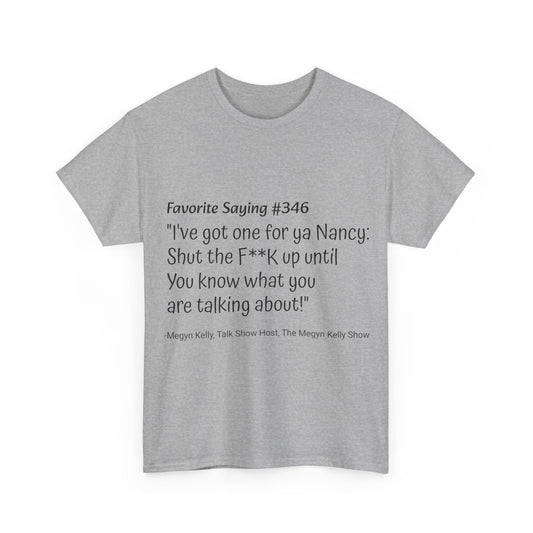 Megyn Kelly #346- Unisex Heavy Cotton Tee