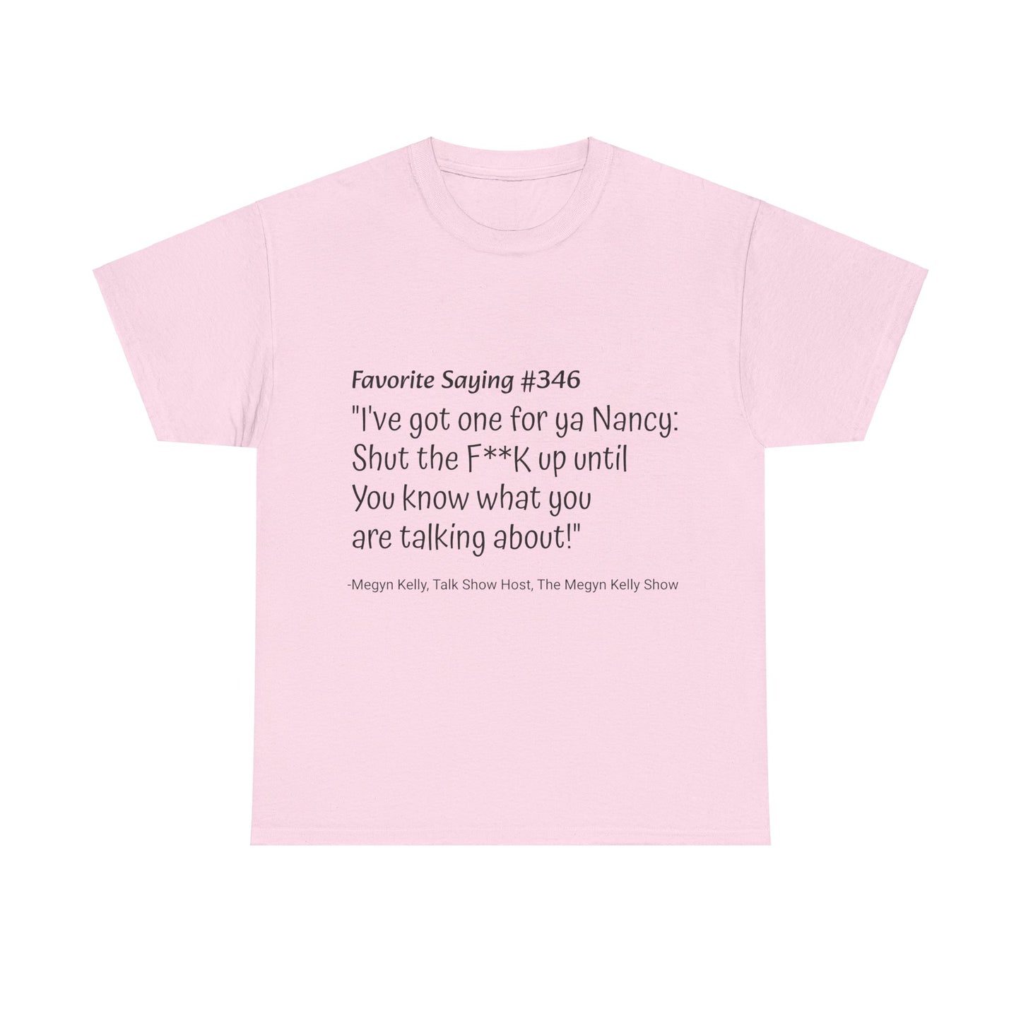 Megyn Kelly #346- Unisex Heavy Cotton Tee