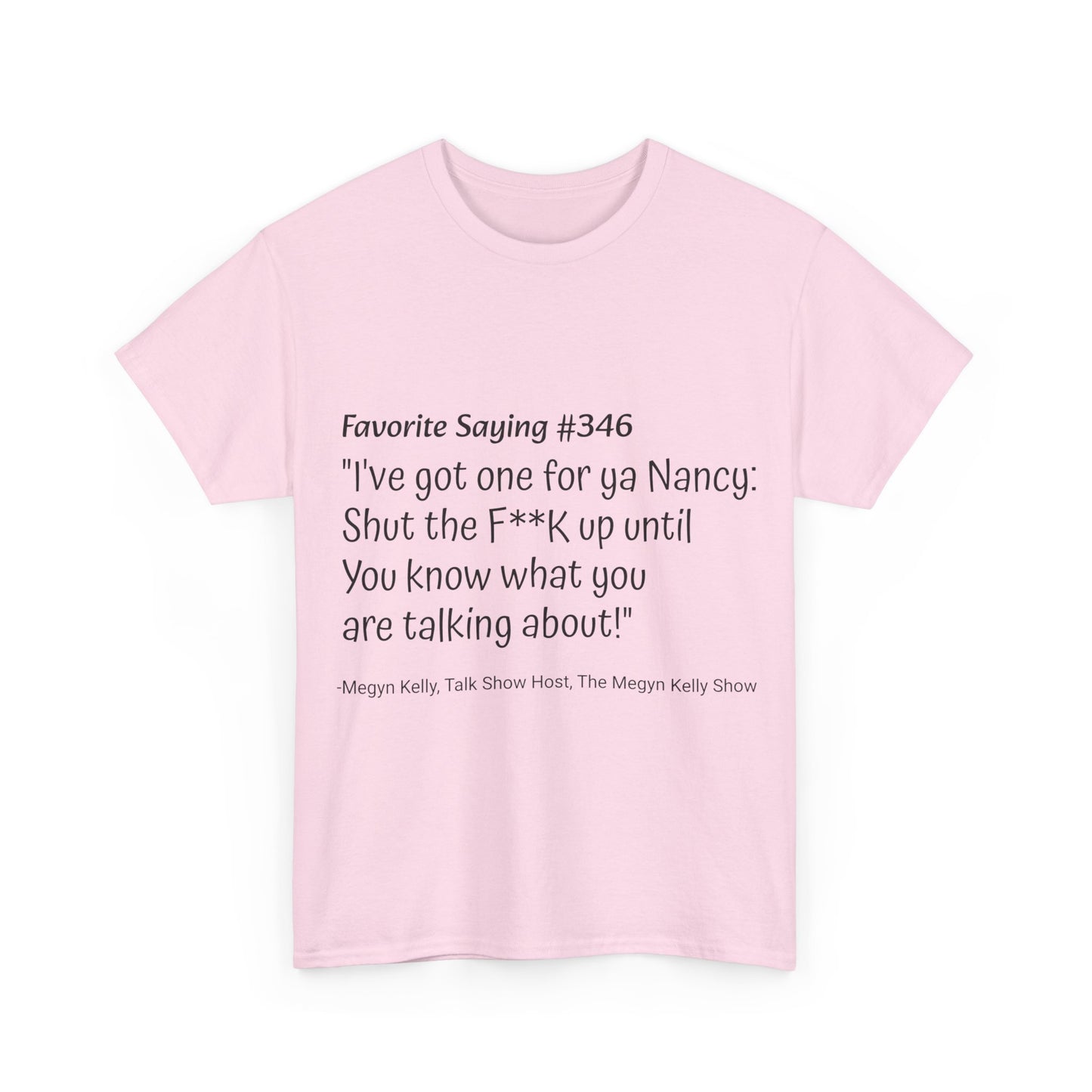 Megyn Kelly #346- Unisex Heavy Cotton Tee