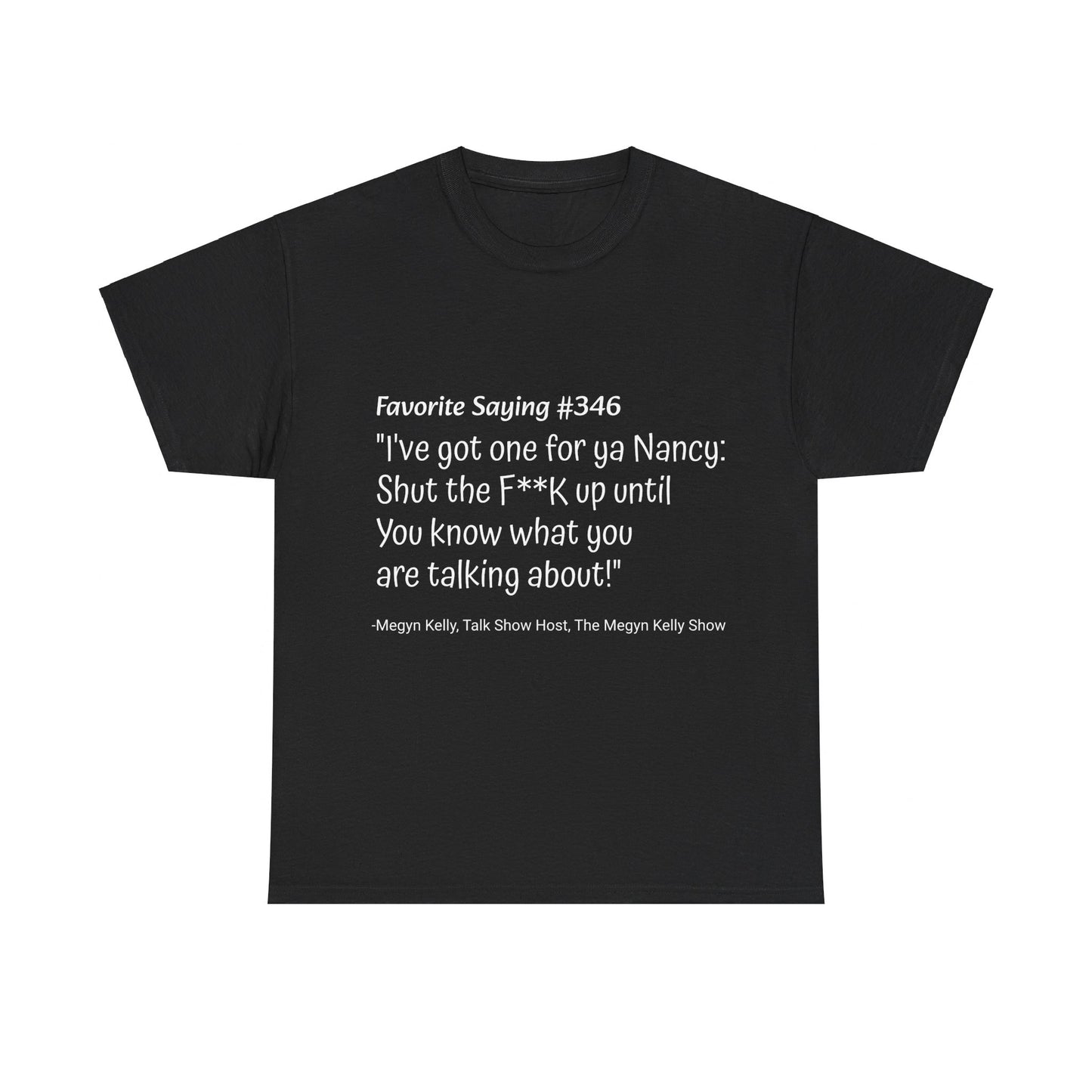 Megyn Kelly #346- Unisex Heavy Cotton Tee