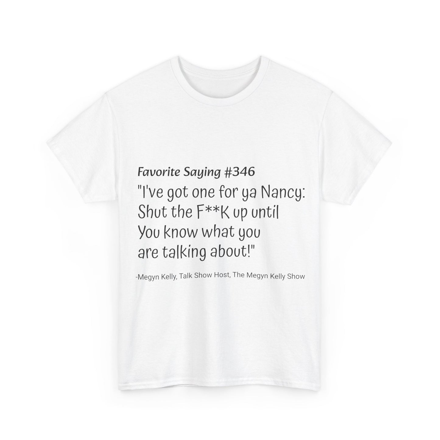 Megyn Kelly #346- Unisex Heavy Cotton Tee